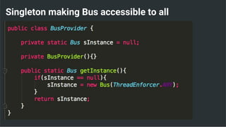 Singleton making Bus accessible to all
 