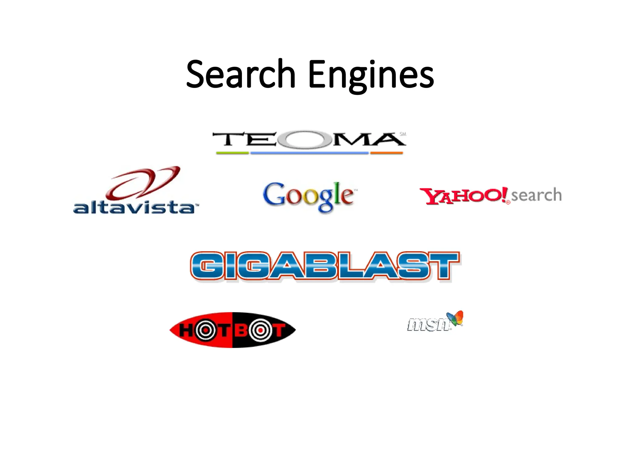 Search Engines
 