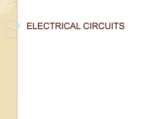 ELECTRICAL CIRCUITS
 