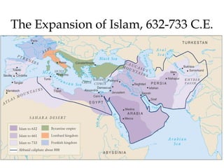 The Expansion of Islam, 632-733 C.E.
 