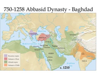 750-1258 Abbasid Dynasty - Baghdad
c. 1210
 