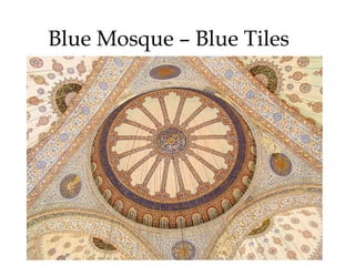 Blue Mosque – Blue Tiles
 