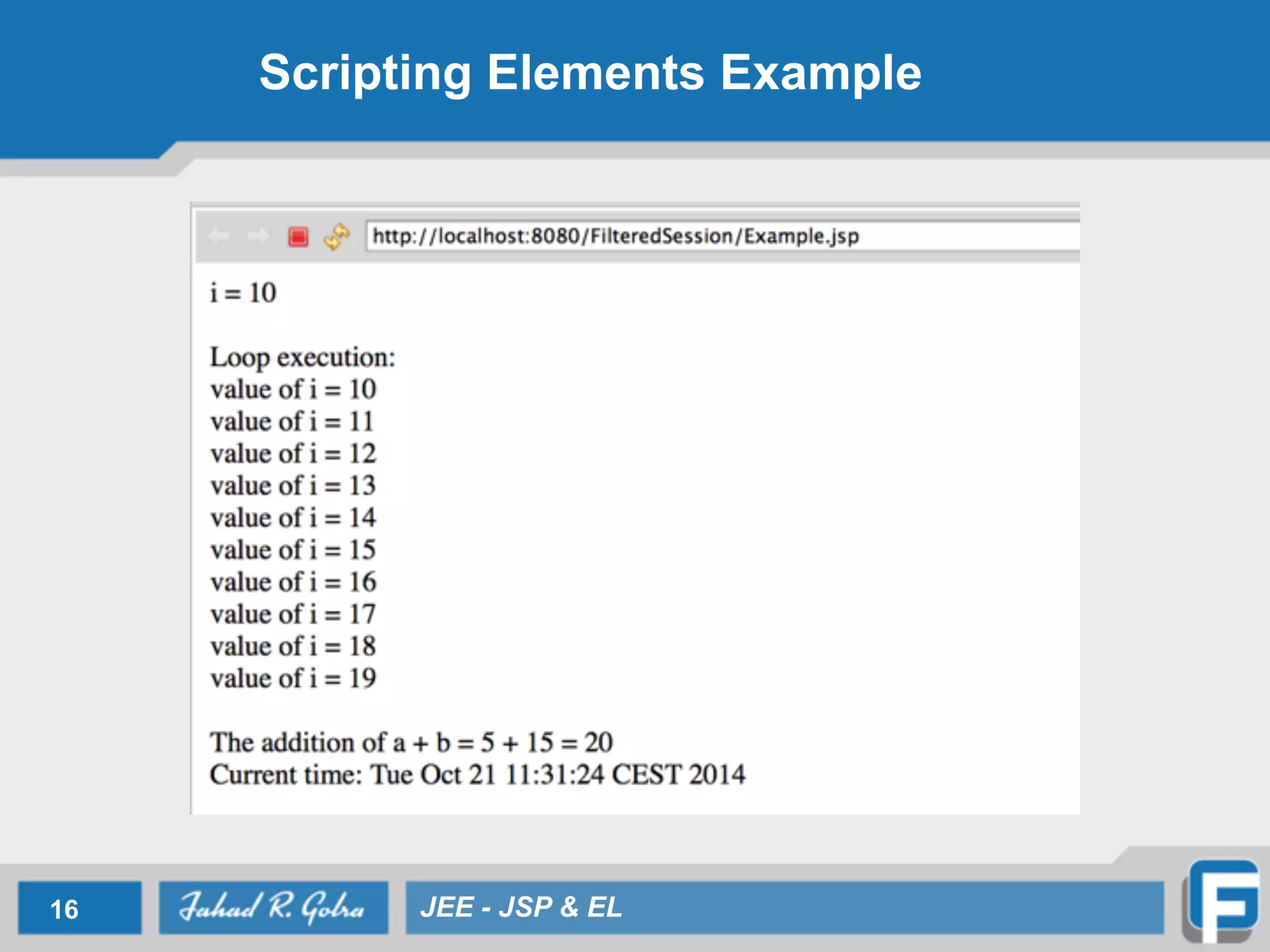 Scripting Elements Example
16 JEE - JSP & EL
 