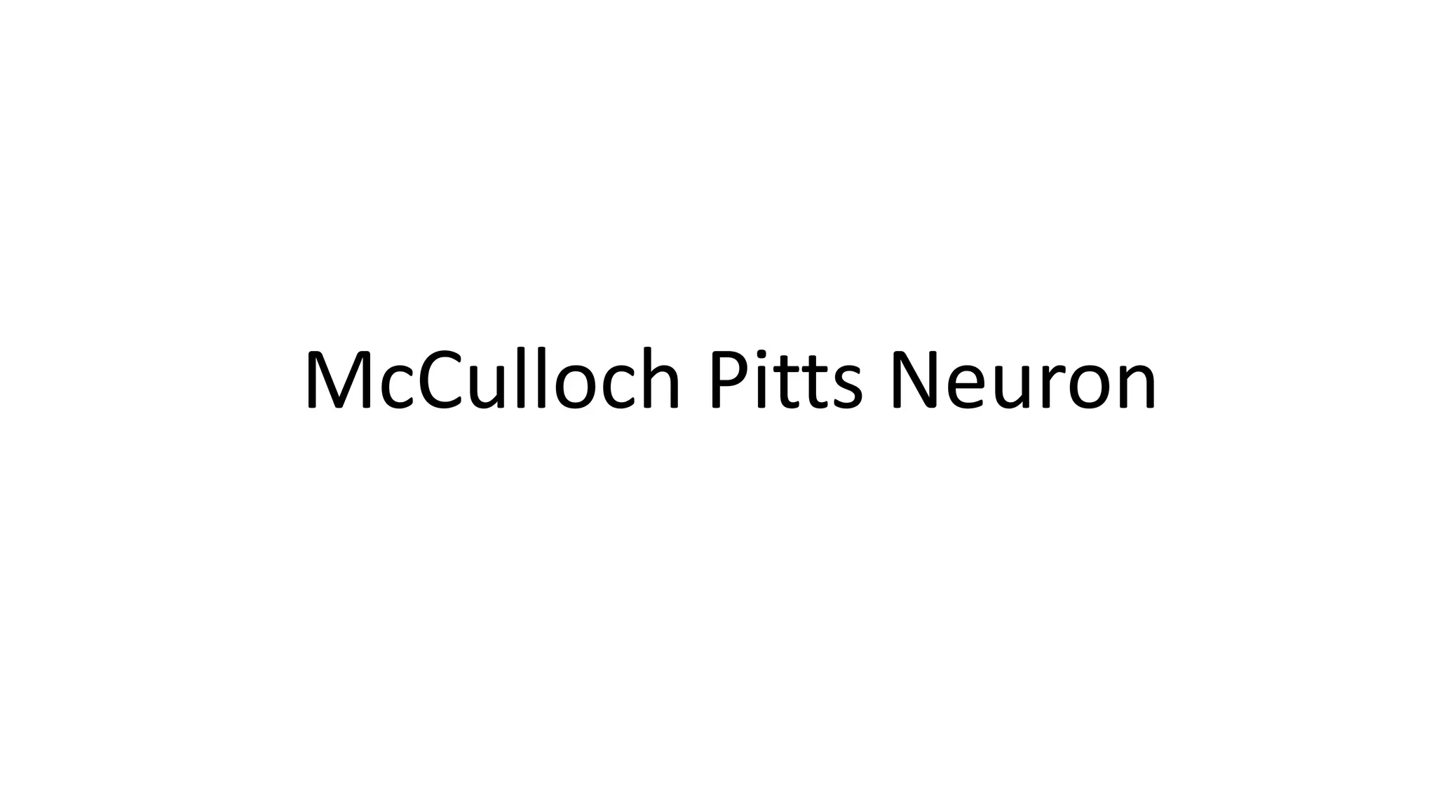 McCulloch Pitts Neuron 