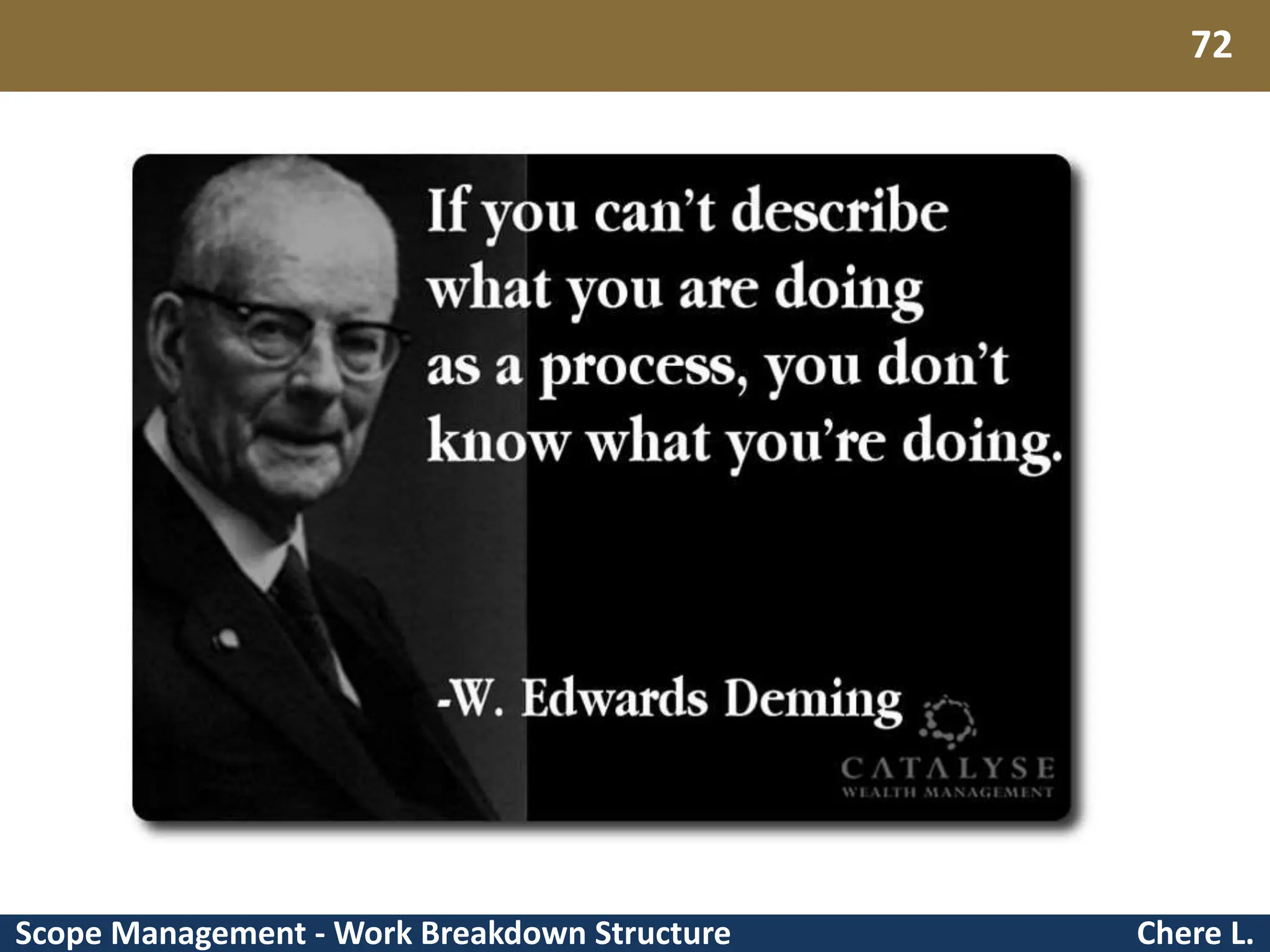 Scope Management - Work Breakdown Structure Chere L. 72 