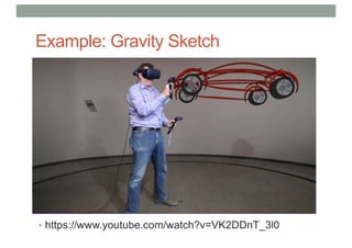 Example: Gravity Sketch
• https://www.youtube.com/watch?v=VK2DDnT_3l0
 