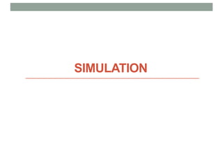 SIMULATION
 