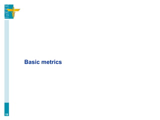 Basic metrics
19
 
