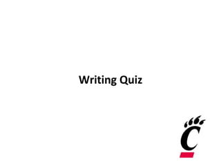 Writing Quiz
 