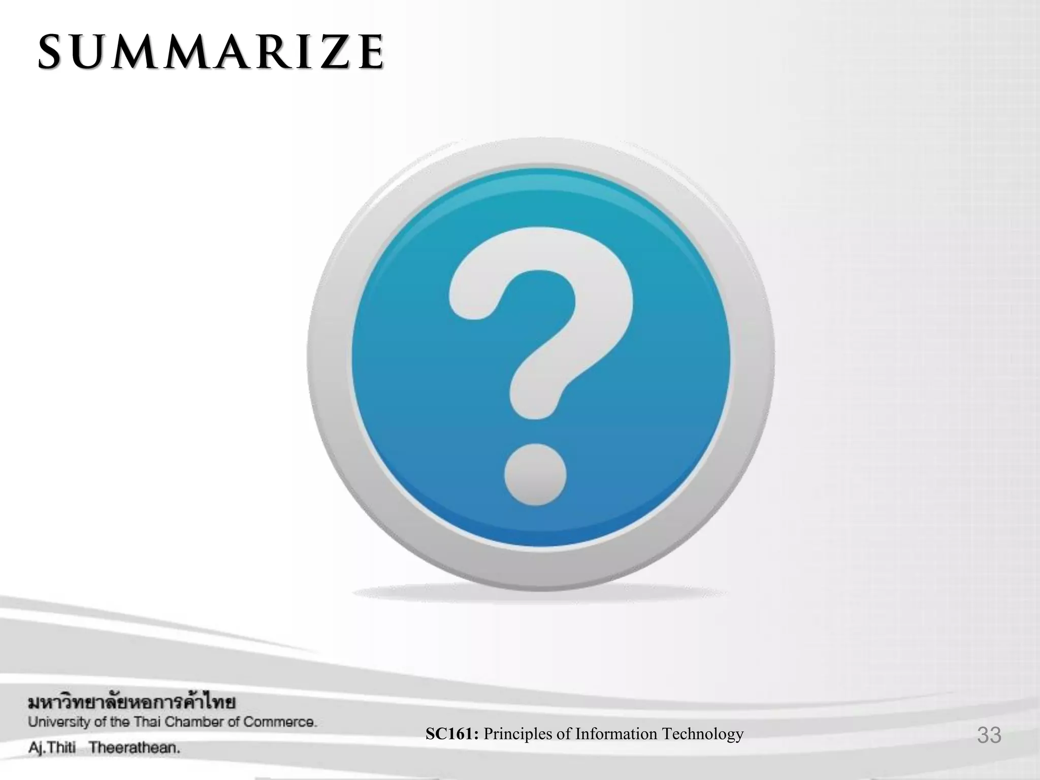 33SC161: Principlesof Information Technology
 