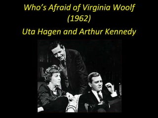 Who’s Afraid of Virginia Woolf (1962) Uta Hagen and Arthur Kennedy 