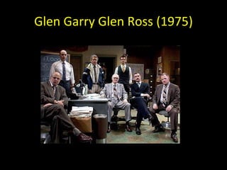 Glen Garry Glen Ross (1975) 
