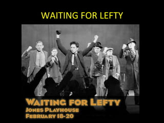WAITING FOR LEFTY 