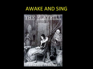 AWAKE AND SING 