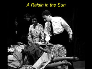 A Raisin in the Sun N 