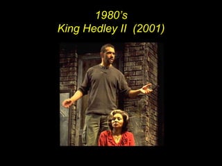 1980’s King Hedley II  (2001) N 