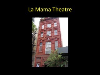 La Mama Theatre 
