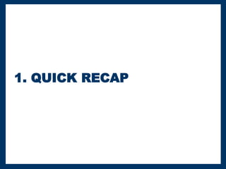 1. QUICK RECAP
 