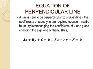 EQUATION OF
PERPENDICULAR LINE

 