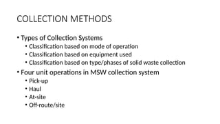 lecture 4 COLLECTION METHODS in urban solid waste management.pptx