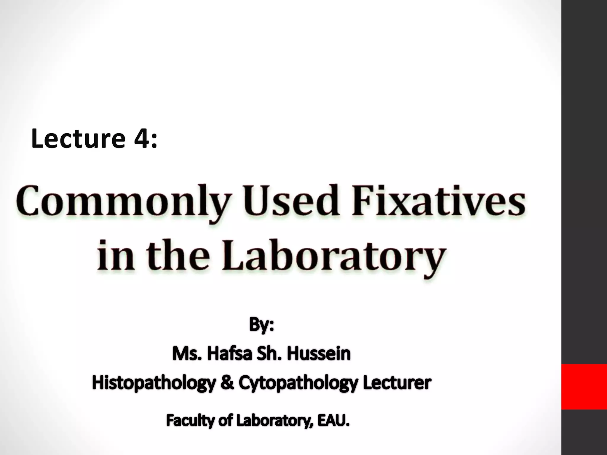Lecture (4) commonly used fixatives in the laboratory PPT