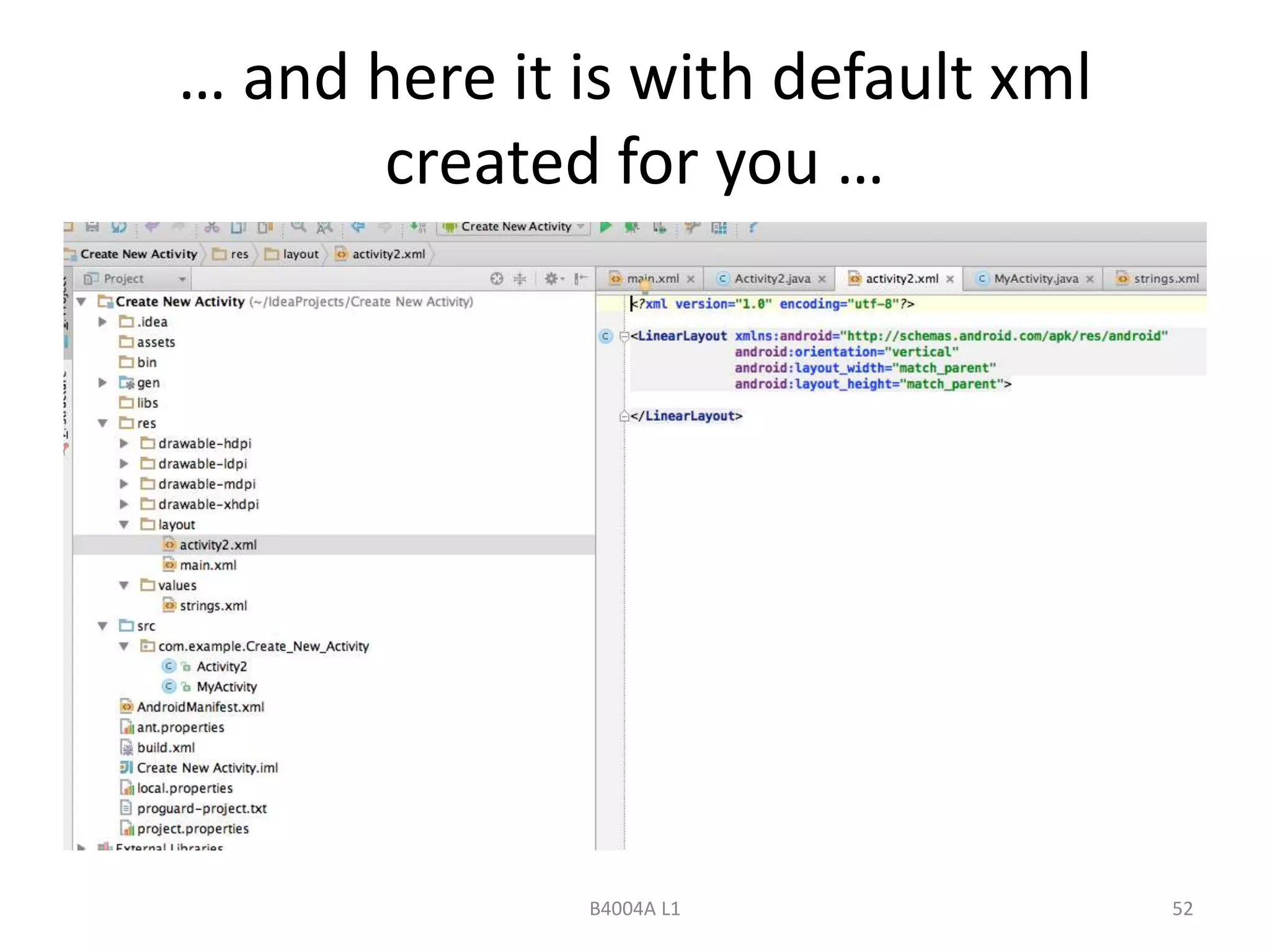 … and here it is with default xml 
created for you … 
B4004A L1 52 
 