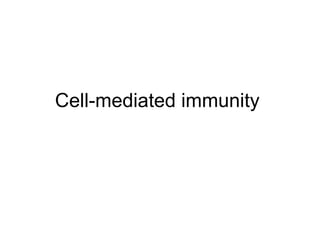 Cell-mediated immunity  
