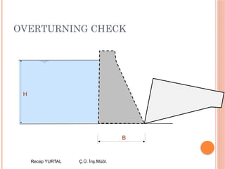 Recep YURTAL Ç.Ü. İnş.Müöl.
H
B
OVERTURNING CHECK
 