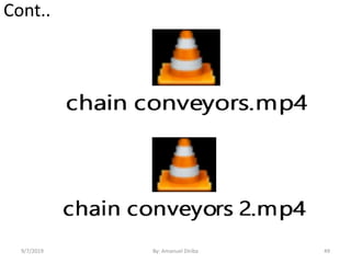 Cont..
9/7/2019 49By: Amanuel Diriba
 