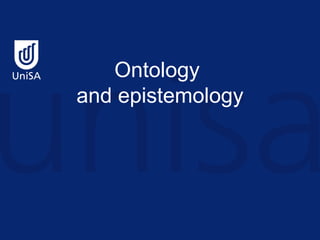 Ontology  and epistemology 