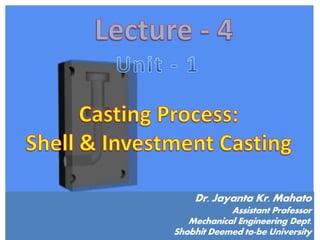 Dr. Jayanta Kr. Mahato
Assistant Professor
Mechanical Engineering Dept.
Shobhit Deemed to-be University
 