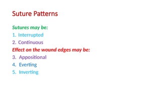 Appositional Pattern Lecture 4; Suture Materials, Suture Needles, Suture Patterns and ...