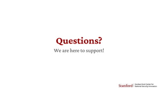 Questions?
We are here to support!
 