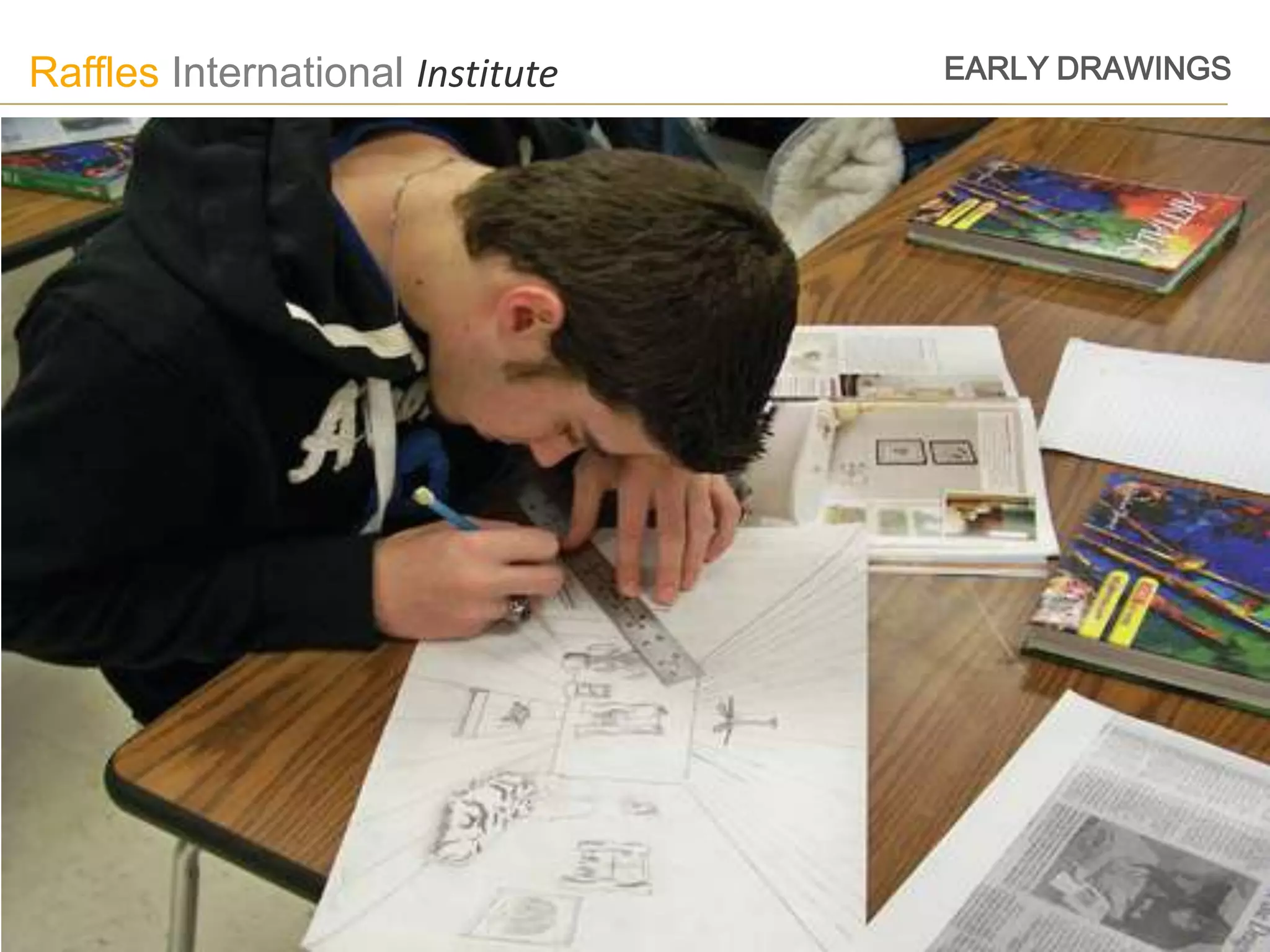 Raffles International Institute   EARLY DRAWINGS
 