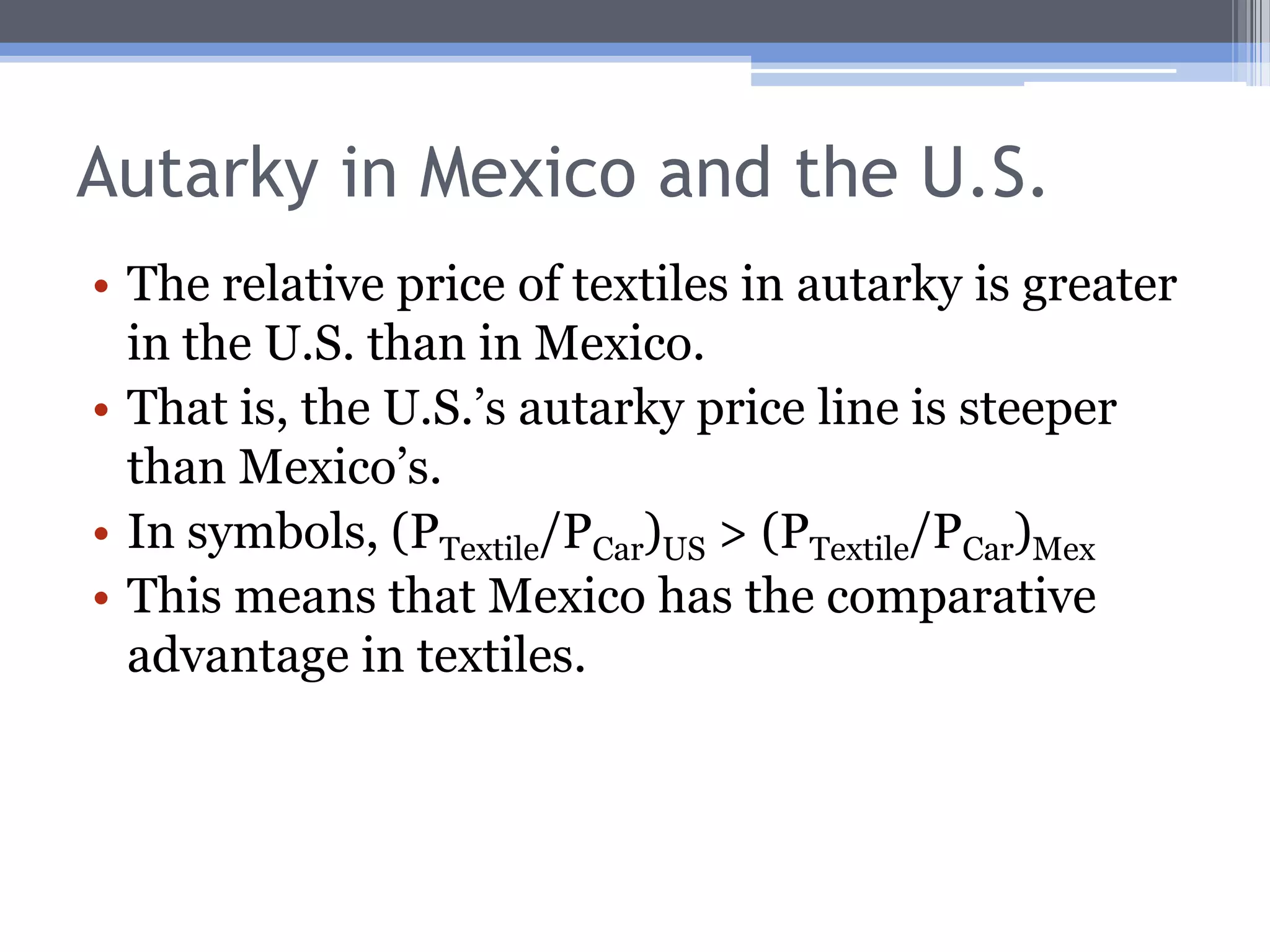 A Review of Trade in the Neoclassical ModelSuppose the U.S. is capital abundant relative to Mexico.This, of course, means that Mexico is relatively labor abundant.These differences affect the shape of each country’s PPF.Suppose that cars are produced rel. K-intensively, and textiles labor intensively.