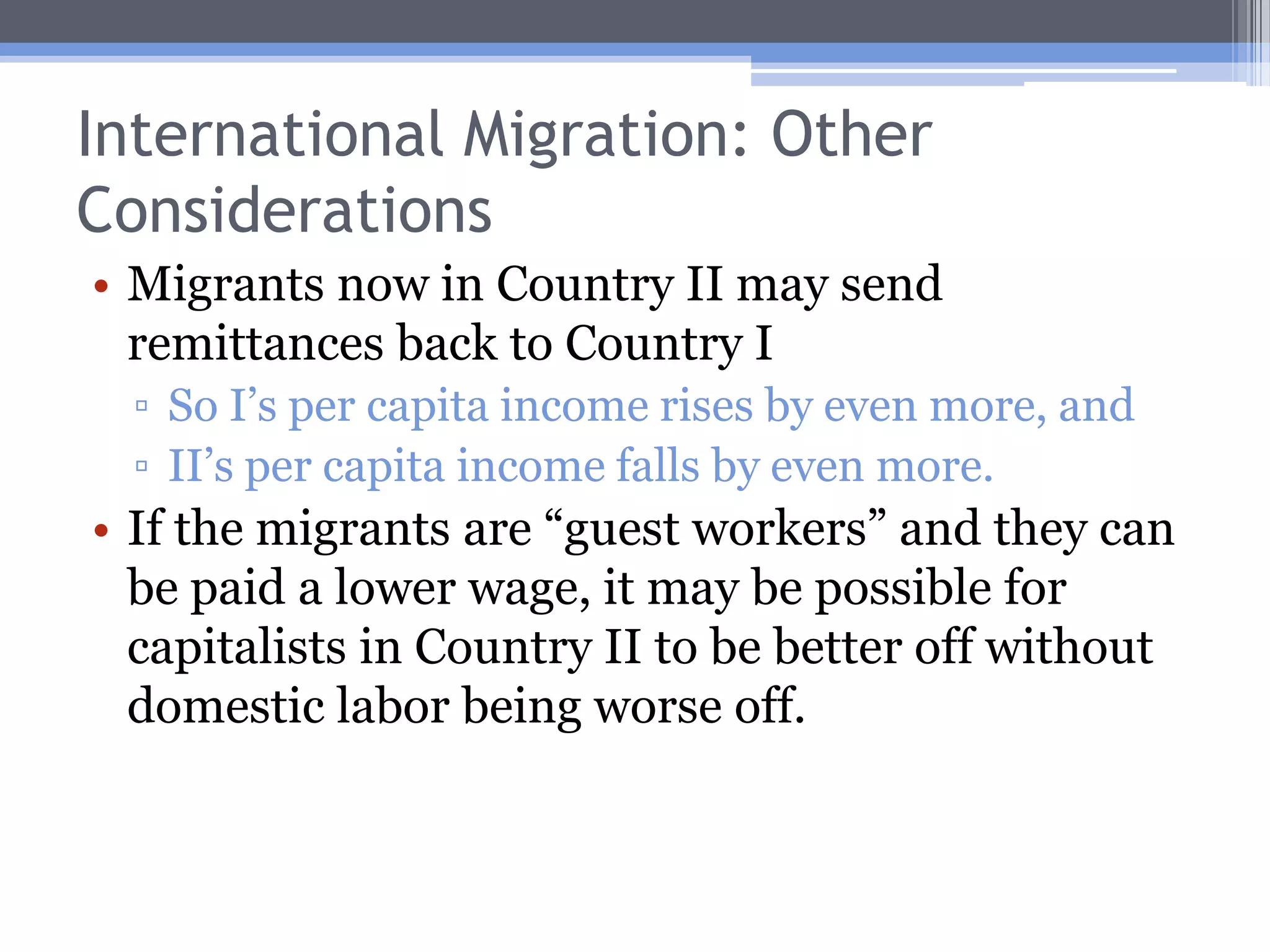 Economic Effects of Labor MigrationCountry I’s loss in GDP is smaller than Country II’s gain, so world GDP rises.MPPLIIWIIMPPLIWIIncrease in GDPIIwIIwIIweqweqwIwIMPPLIMPPLII0'L2012-149