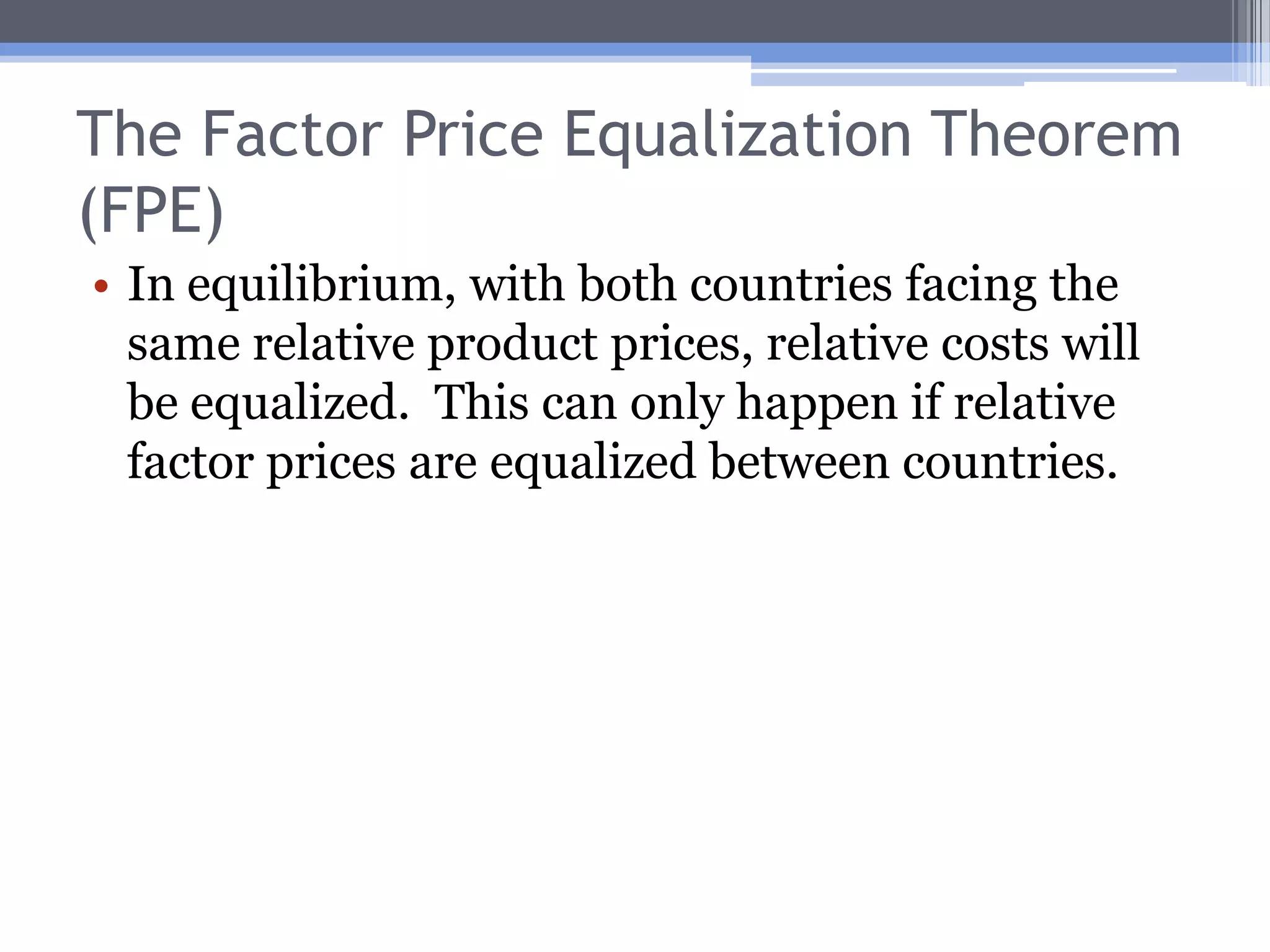 The Relative Cost CurvePT/PC(PT/PC)US(PT/PC)IntBoth relative commodity and factor prices equalize in trade.(PT/PC)Mex(w/r)Mex(w/r)USw/r(w/r)Int8-25