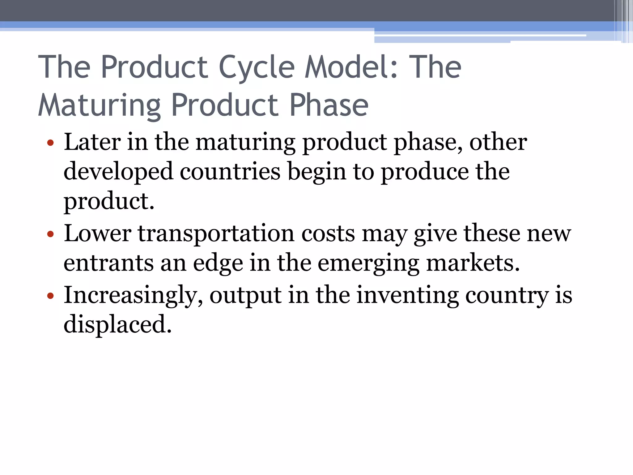 The Product Cycle  Prodn, consnInventing country consumption Inventing country productiontimet0t1New product phase