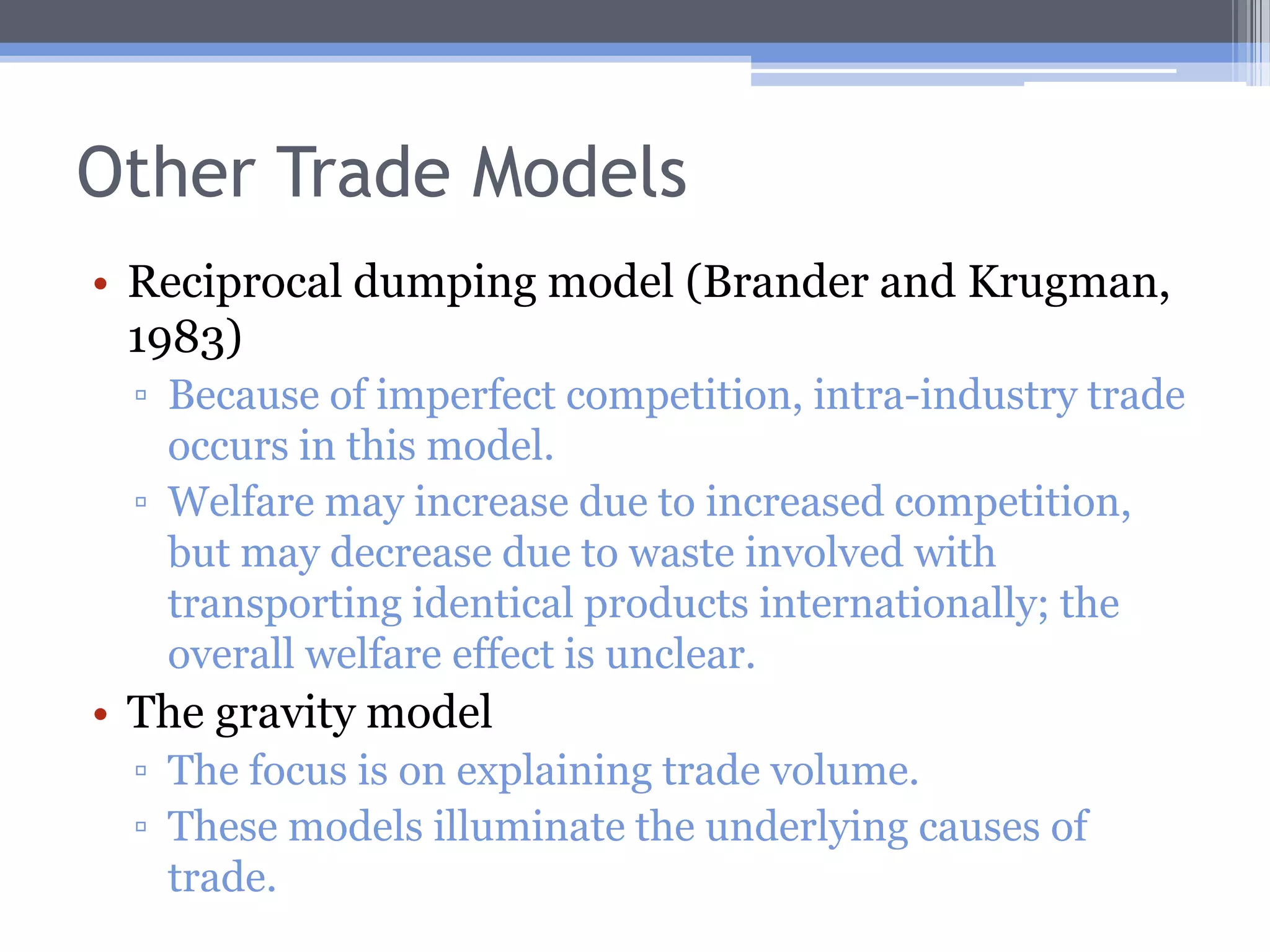 The Krugman ModelSuppose this firm exists in country 1.Let country 2 be identical to country 1 on both the demand and the supply sides of the economy.Traditional trade theory posits that these countries would not trade.However, because trade effectively increases the market size in each country, economies of scale are realized in the Krugman model.Trade effectively shifts the ZZ curve to the left.