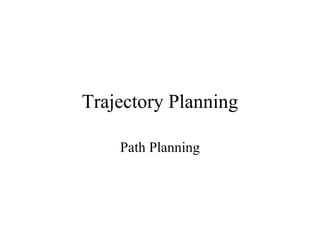 Trajectory Planning Path Planning 