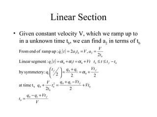 Linear Section Given constant velocity V, which we ramp up to in a unknown time t b , we can find a 2  in terms of t b   