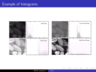 Example of histograms




                  IT472: Lecture 7   3/17
 