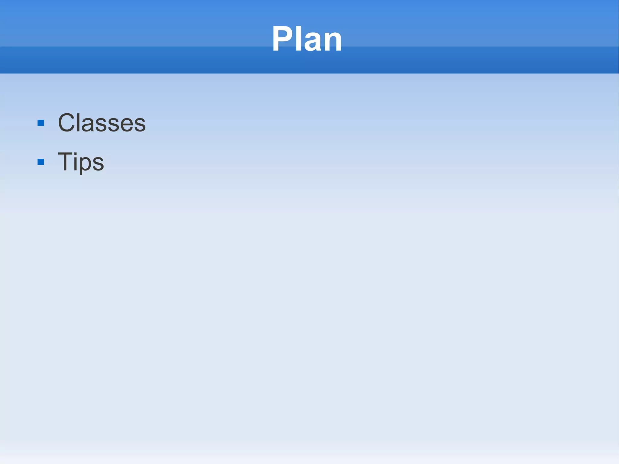 Plan  Classes  Tips 