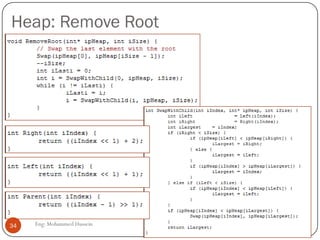 Heap: Remove Root
34 Eng: Mohammed Hussein
 