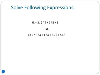 Solve Following Expressions;
17
&
 