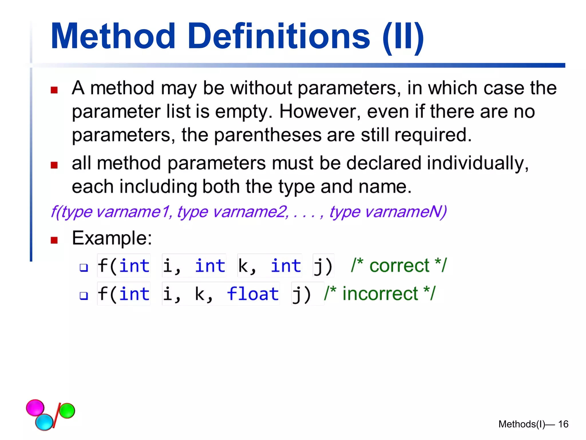 Method Definitions (II) 
Methods(I)— 16 
 