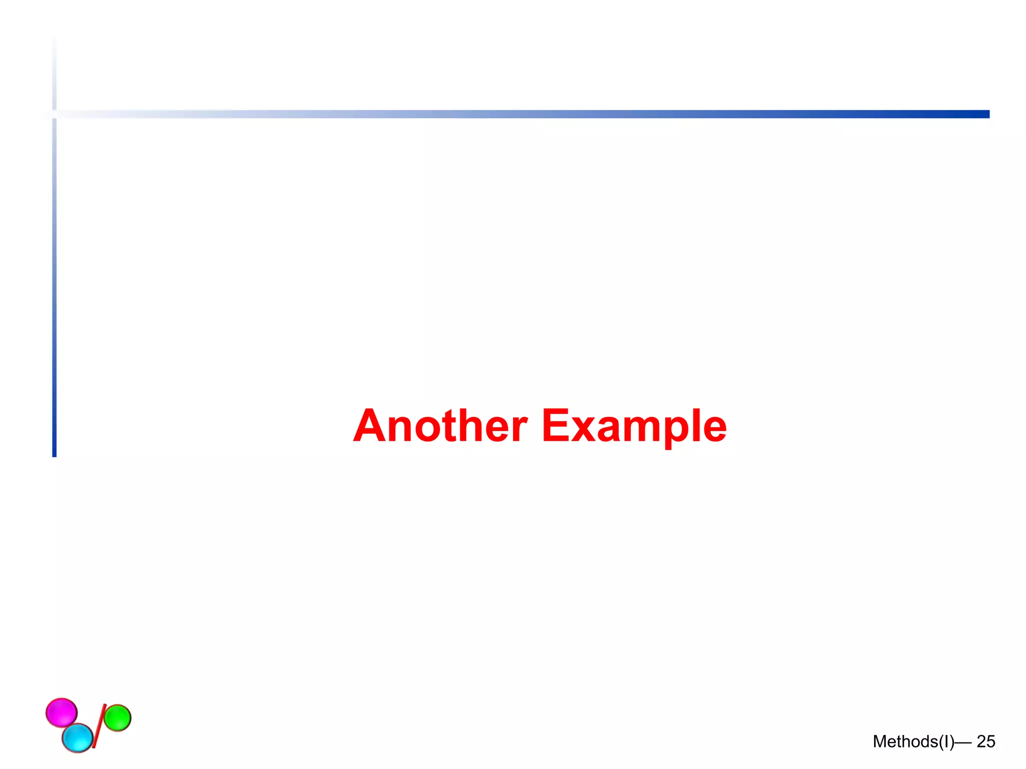 Another Example 
Methods(I)— 25 
 