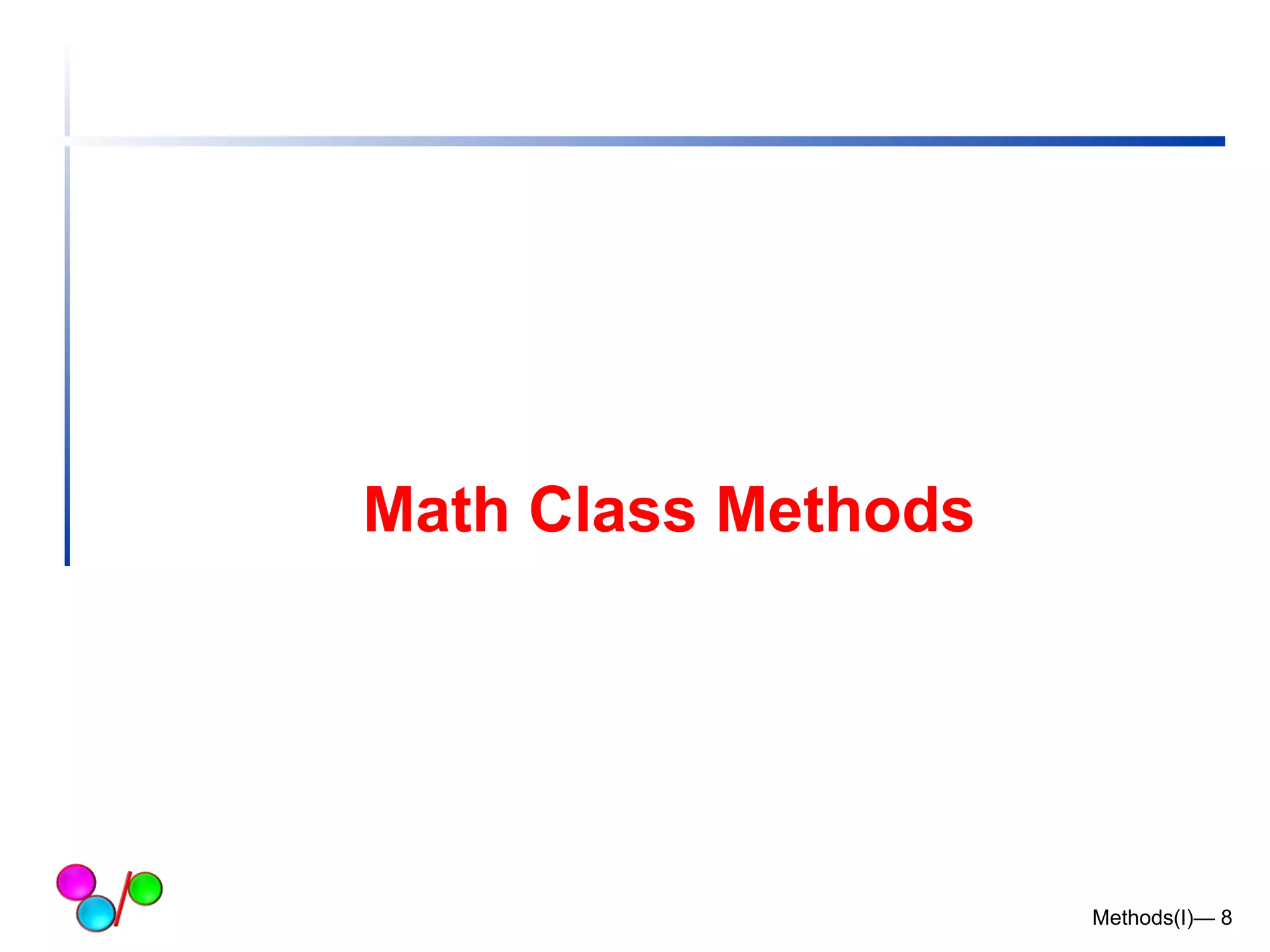 Math Class Methods 
Methods(I)— 8 
 