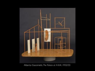 Alberto Giacometti, The Palace at 4 A.M., 1932/33
 