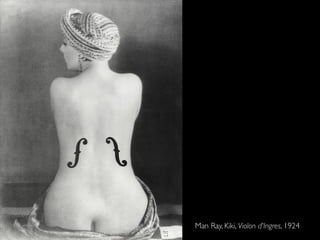 Man Ray, Kiki, Violon d'Ingres, 1924
 
